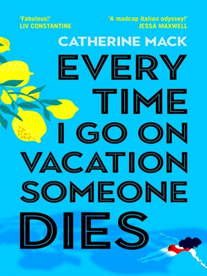cover image of Every Time I Go on Vacation, Someone Dies